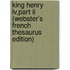 King Henry Iv,Part Ii (Webster's French Thesaurus Edition)