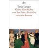 Kleine Geschichte von der Frau, die nicht treu sein konnte by Tanja Langer