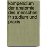 Kompendium Der Anatomie Des Menschen Fr Studium Und Praxis door Johannes Möller