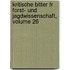 Kritische Bltter Fr Forst- Und Jagdwissenschaft, Volume 26