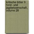 Kritische Bltter Fr Forst- Und Jagdwissenschaft, Volume 28