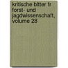 Kritische Bltter Fr Forst- Und Jagdwissenschaft, Volume 28 door Wilhelm Pfeil
