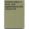 Kritische Bltter Fr Forst- Und Jagdwissenschaft, Volume 33 door Wilhelm Pfeil