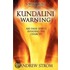 Kundalini Warning - Are False Spirits Invading The Church?