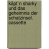 Käpt`n Sharky und das Geheimnis der Schatzinsel. Cassette door Jutta Langreuter