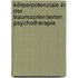 Körperpotenziale in der traumaorientierten Psychotherapie