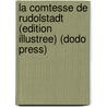 La Comtesse De Rudolstadt (Edition Illustree) (Dodo Press) door Georges Sand