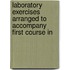 Laboratory Exercises Arranged to Accompany First Course in