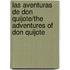 Las aventuras de Don Quijote/The Adventures of Don Quijote