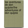 Las aventuras de Don Quijote/The Adventures of Don Quijote by Carla Palacio