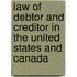 Law of Debtor and Creditor in the United States and Canada