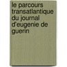Le Parcours Transatlantique Du Journal D'eugenie De Guerin door Mathilde Kang