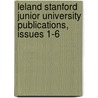 Leland Stanford Junior University Publications, Issues 1-6 door University Stanford