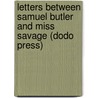 Letters Between Samuel Butler And Miss Savage (Dodo Press) door Samuel Butler