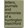 Letters, Journals And Memories Of E. Huntington Blatchford door Eliphalet Huntington Blatchford