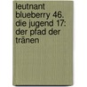 Leutnant Blueberry 46. Die Jugend 17: Der Pfad der Tränen door Francois Corteggiani