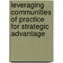 Leveraging Communities Of Practice For Strategic Advantage