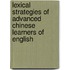 Lexical Strategies Of Advanced Chinese Learners Of English