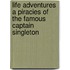 Life Adventures A Piracies Of The Famous Captain Singleton