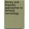 Literary and Linguistic Approaches to Feminist Narratology door Ruth E. Page