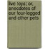 Live Toys; Or, Anecdotes Of Our Four-Legged And Other Pets
