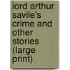 Lord Arthur Savile's Crime And Other Stories (Large Print) door Cscar Wilde
