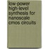 Low-Power High-Level Synthesis For Nanoscale Cmos Circuits