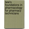 Lww's Foundations in Pharmacology for Pharmacy Technicians door Renee Acosta