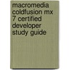 Macromedia Coldfusion Mx 7 Certified Developer Study Guide door Ben Forta