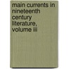 Main Currents In Nineteenth Century Literature, Volume Iii by George Brandes