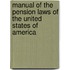 Manual of the Pension Laws of the United States of America