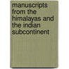Manuscripts from the Himalayas and the Indian Subcontinent door Sam Fogg