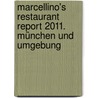 Marcellino's Restaurant Report 2011. München und Umgebung door Onbekend