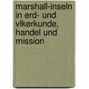 Marshall-Inseln in Erd- Und Vlkerkunde, Handel Und Mission door Carl Hager