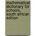 Mathematical Dictionary For Schools, South African Edition