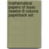 Mathematical Papers Of Isaac Newton 8 Volume Paperback Set door D.T. Whiteside