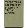 Mechatronics And Intelligent Systems For Off-Road Vehicles door Zhang Qin