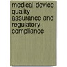 Medical Device Quality Assurance and Regulatory Compliance door Richard C. Fries
