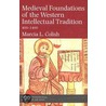 Medieval Foundations of the Western Intellectual Tradition door Marcia L. Colish
