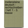 Meilensteine Deutsch - Rechtschreiben / Heft 1 - 3. Klasse by Nicole Mohnen
