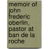 Memoir of John Frederic Oberlin, Pastor at Ban de La Roche