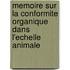 Memoire Sur La Conformite Organique Dans L'Echelle Animale