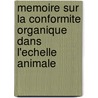 Memoire Sur La Conformite Organique Dans L'Echelle Animale door Ant Duges