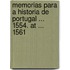 Memorias Para a Historia de Portugal ... 1554. at ... 1561