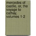 Mercedes of Castile, Or, the Voyage to Cathay, Volumes 1-2