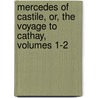 Mercedes of Castile, Or, the Voyage to Cathay, Volumes 1-2 door James Penimore Cooper