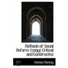 Methods Of Social Reform; Essays Critical And Constructive by Thomas Mackay