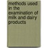 Methods Used In The Examination Of Milk And Dairy Products