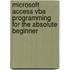 Microsoft Access Vba Programming For The Absolute Beginner