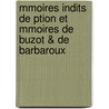 Mmoires Indits de Ption Et Mmoires de Buzot & de Barbaroux by Jrme Ption